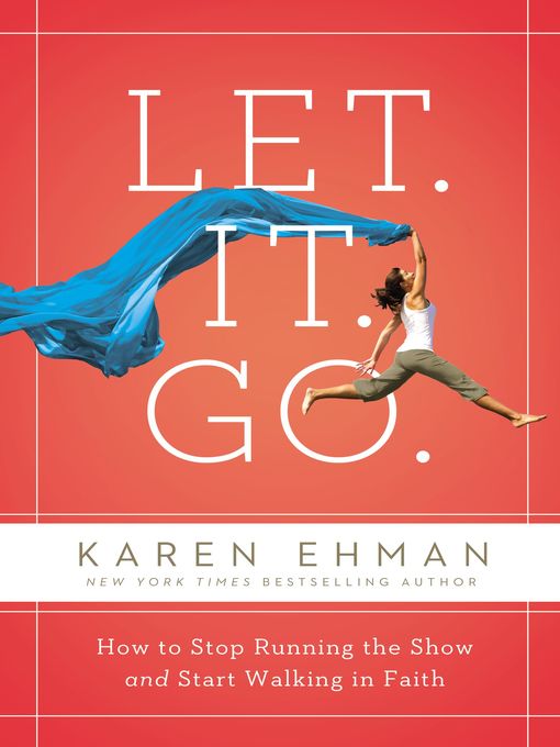 Title details for Let. It. Go. by Karen Ehman - Wait list